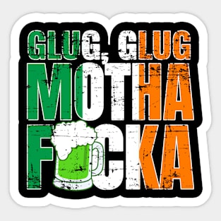 Glug Glug Motha Fucka Sticker